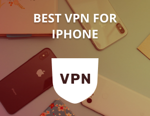 Best VPN for iPhone