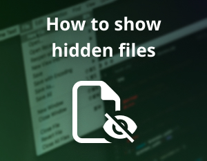 How to show hidden files