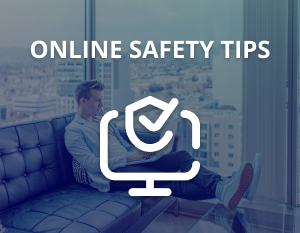 Online Safety Tips