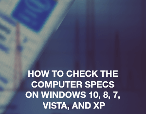 How to Check Computer Specs