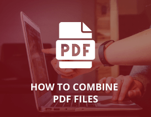 How to Combine PDF Files