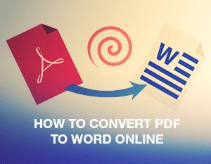 How to Convert PDF to Word Online